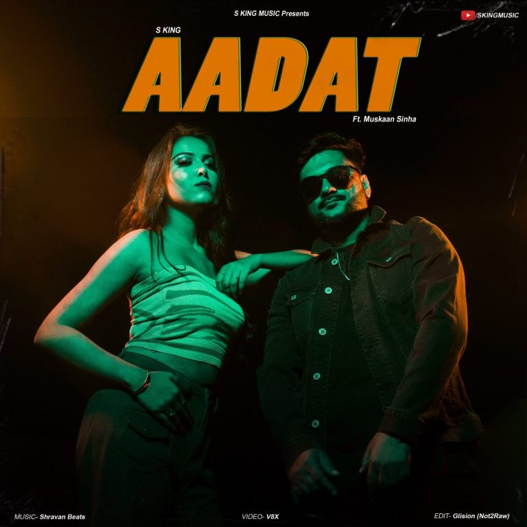 S KING unviels new track “Aadat” featuring Muskaan Sinha