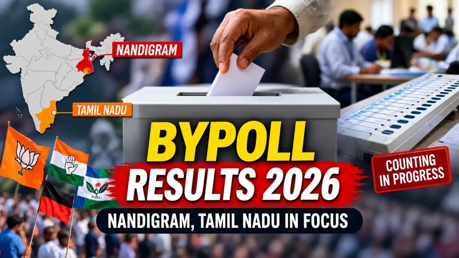 Bypoll Effects These days: Who Is Main in Nandigram and Tamil Nadu? Bypoll Results Today: Who Is Leading in Nandigram and Tamil Nadu?