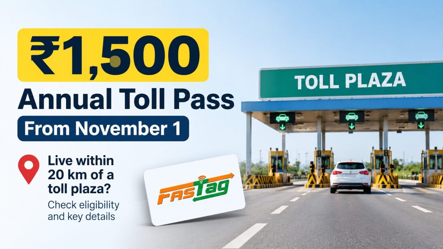 Residing Inside 20 Km of a Toll Plaza? This is What Adjustments on Nov 1 Living Within 20 Km of a Toll Plaza? Here's What Changes on Nov 1